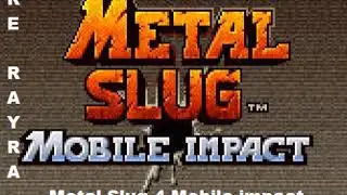 Metal slug 4 mobile impact  (Soundtrack Mission 1) (Progressive Core Rayra Remix)