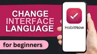 How to Change the Interface Language in HabitNow App | HabitNow App Tutorial For Beginners