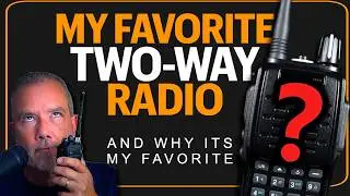 My favorite Two-Way Radio - What GMRS Or HAM Radio Walkie Talkie Do I Currently Use, And Why?