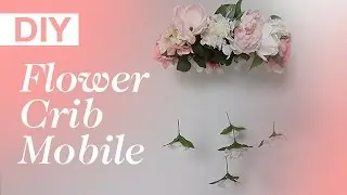 DIY Flower Crib Mobile | ArtsyPaints