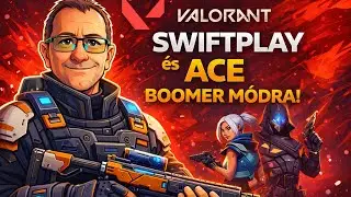 Valorant swiftplay és ACE boomer módra 🙂