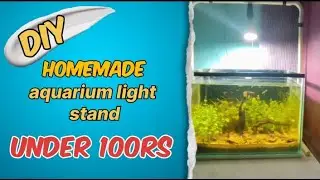 HOW TO MAKE aquarium light stand | LOW COST aquarium light stand.
