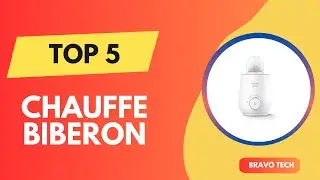 TOP 5 Meilleur Chauffe Biberon 2025 - Les Chauffe Biberon Comparatif & Test