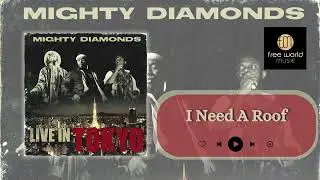 I Need A Roof - The Mighty Diamonds