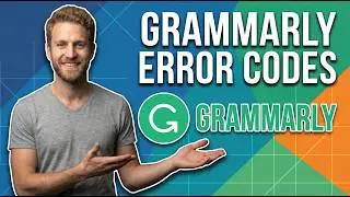 Grammarly Error Codes (Easy Fix Guide)