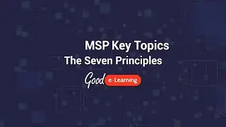 MSP Key Topics: The Seven Principles - Good e-Learning (Managing Successful Programmes)