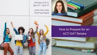 Prepare for an ACT/SAT Retake: Live Webinar August 2nd, 5pm PT / 8pm ET