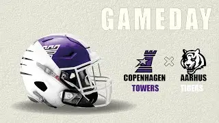 Gameday Elite Aarhus Tigers @ Copenhagen Towers