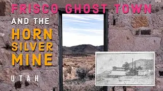 Frisco Ghost Town and Horn Silver Mine Tour - Utah