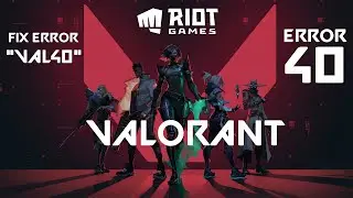 FIX FOR VALORANT ERROR VAL40 | (VALORANT SIGN-IN ERROR 40)