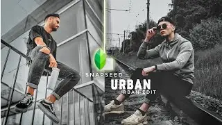 URBAN - photo editing Snapseed | urban effect | snapseed tutorial