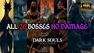Dark Souls Remastered - All 26 Bosses (No Damage/Melee Only) + All Endings
