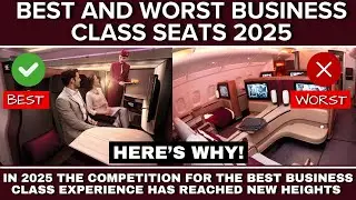 ✈️ The 10 Best and Worst Business Class Seats 2025