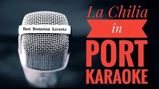 La chilia-n port Karaoke Versuri Negativ NOU 2019
