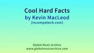 Cool Hard Facts by Kevin MacLeod 1 HOUR
