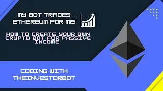 Passive Income with Automated Ethereum Trading Python Bot