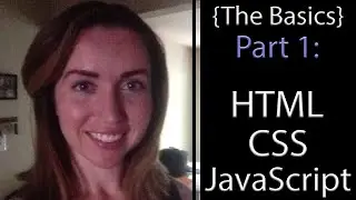 Web Development Basics, HTML, CSS, JS - Part 1
