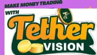 HOW TO MAKE MONEY VIA TETHER VISION (Trade or subscribe for robot to trade for you)