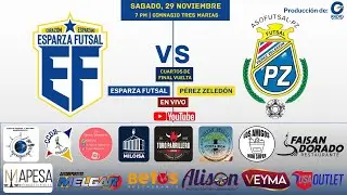 LIGA PREMIER FUTSAL | ESPARZA FUTSAL vs PÉREZ ZELEDÓN | CUARTOS DE FINAL VUELTA
