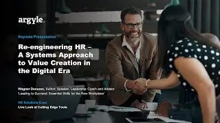 KEYNOTE PRESENTATION: Re-engineering HR - A Systems Approach to Value Creation in the Digital Era