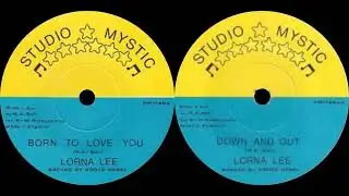 Lorna Lee - Born To Love You / Down And Out