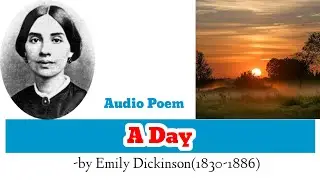 A Day by Emily Dickinson || Audio Poem || Class 12 Compulsory English 