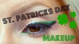 ♡ St. Patricks Day Makeup ♡
