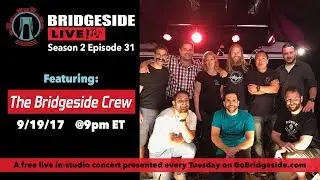 Bridgeside Live: The Bridgeside Crew - S2 Ep31