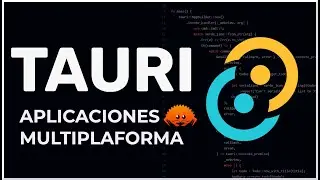 Tauri - Aplicaciones de Escritorio Multiplataforma con Tecnolog&iacute;as Web (Vistazo R&aacute;pido)