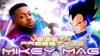 Mikey Mag - Vegeta Freestyle (Official Video) | Dragon Ball Z Anime Rap [Canon EOS R6]