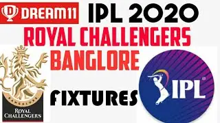 IPL 2020 ROYAL CHALLENGERS BANGLORE FIXTURES | RCB SCHEDULE | DREAM11 IPL 2020