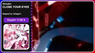 CLOSE YOUR EYES | Wooden | VoltageO | Expert+