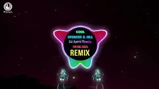 Spencer Hill Cool (DJ Aaron Remix Tiktok 2025) Spencer Hell Cool Remix (Back Back) ||Wanji Edit