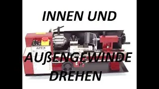 Mini Drehbank im Einsatz innen und au&szlig;en Gewinde schneiden (Drehtest)