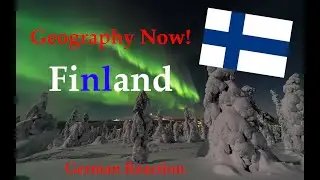 Geography Now Finland [German Reaction]