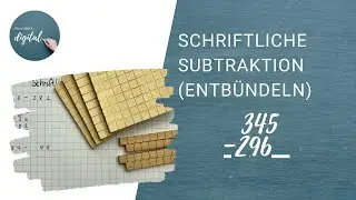 Schriftliche Subtraktion (entbündeln)