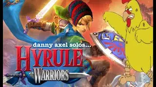danny axel solos... Hyrule Warriors