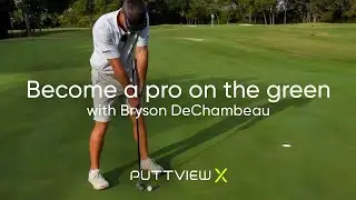 Become a pro on the green | Bryson DeChambeau x PuttView X