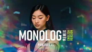 MONOLOG REMIX - ENGLISH VERSION - PAMUNGKAS - House Electronic (Cover)