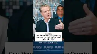 Governor #Newsom on #OrangeCounty's #Jobs First Plan &nbsp;#shorts #california #economy #news #politics