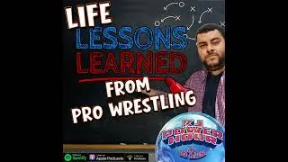KJ's Power Hour (in 10 min) -Life Lessons from Pro Wrestling