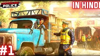 First Day as Border Guard Inspector 🕵️🚧 | Contraband Police Gameplay In Hindi #1 🚔🚨