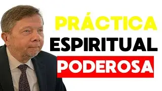 LA PR&Aacute;CTICA ESPIRITUAL M&Aacute;S PODEROSA PARA TRANSFORMAR TU VIDA 🌟🧘&zwj;♂️| Eckhart Tolle