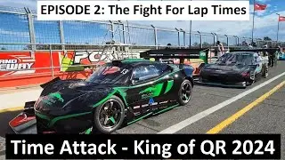 Official Time Attack - King of QR 2024 Part 2: The Fight For Lap Times