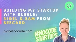 How I built my startup with Bubble: Nigel & Sam from Beecard