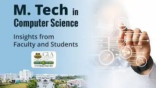 GLA University | M. Tech in CSE | About M. Tech in Computer Science