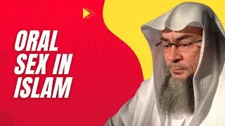 What Islam  Says About Oral Sex | Sheikh Assim Al Hakeem