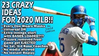 One Insane 2020 MLB Proposal Includes 23 Rule Changes!