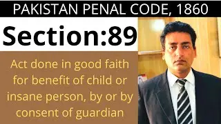 Section 89 of PPC | Chapter 4 | General Exceptions