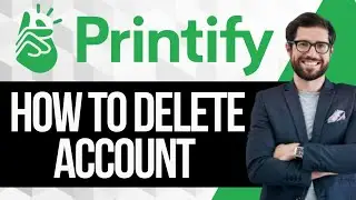 Как удалить свою учетную запись Printify
